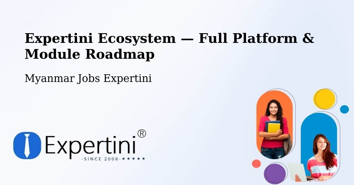 Expertini Ecosystem — Full Platform & Module Roadmap – Bhamo
