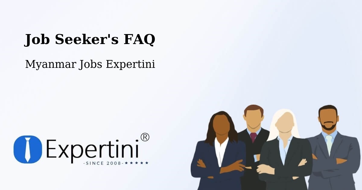 Job Seeker FAQ – Bhamo - Myanmar Jobs Expertini