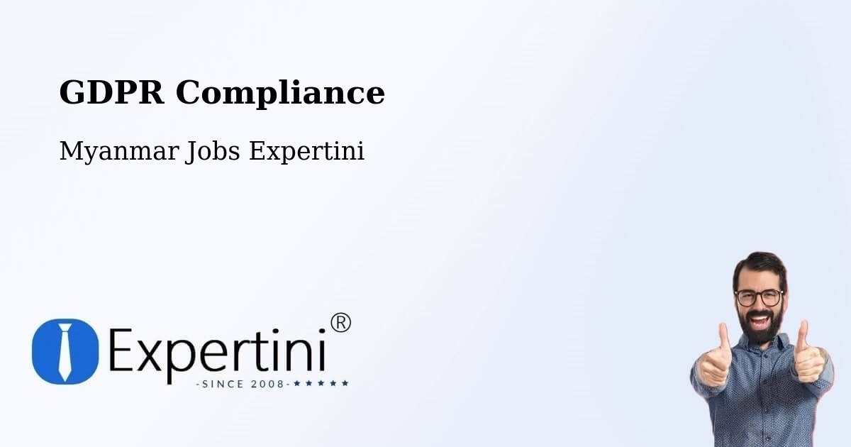 EU GDPR Compliance Statement – Bhamo - Myanmar Jobs Expertini