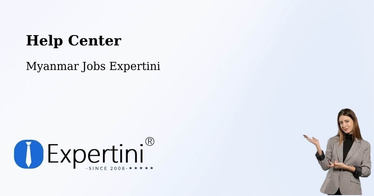 Help Center – Bhamo - Myanmar Jobs Expertini