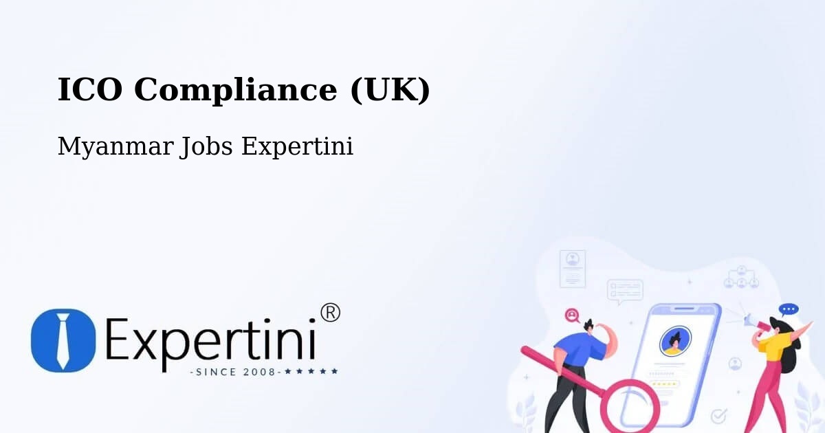 UK Data Protection & ICO Compliance – Bhamo - Myanmar Jobs Expertini