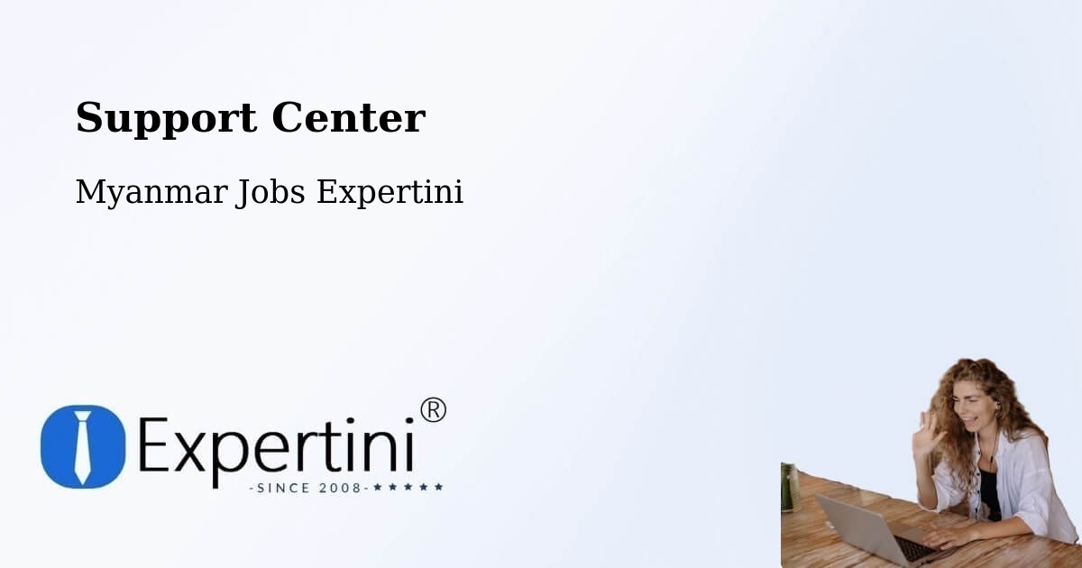 Support Services – Bhamo - Myanmar Jobs Expertini
